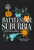 Battlestar Suburbia
