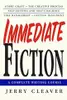 Immediate Fiction: A Complete Writing Course