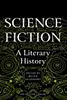 Science Fiction: A Literary History