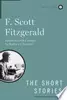 The Short Stories of F. Scott Fitzgerald