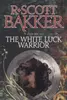 The White Luck Warrior (Aspect-Emperor, #2)