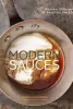Modern Sauces: More than 150 Recipes for Every Cook, Every Day
