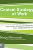 Content Strategy at Work: Real-world Stories to Strengthen Every Interactive Project