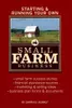Starting  Running Your Own Small Farm Business