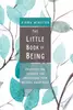 The Little Book of Being