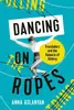 Dancing on Ropes
