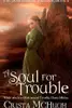 A Soul For Trouble