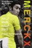 Merckx: Half Man, Half Bike