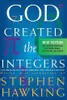 God Created The Integers: The Mathematical Breakthroughs that Changed History