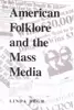 American Folklore and the Mass Media