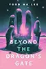 Beyond the Dragon's Gate