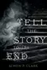 Tell the Story to Its End