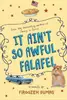 It Ain't So Awful, Falafel