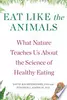 Eat Like the Animals