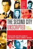 The Second City Unscripted: Revolution and Revelation at the World-Famous Comedy Theater