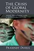 The Crisis of Global Modernity: Asian Traditions and a Sustainable Future