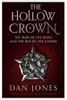The hollow crown : the Wars of the Roses and the rise of the Tudors