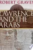 Lawrence and the Arabs