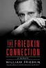 The Friedkin Connection : A Memoir
