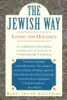 The Jewish Way : Living the Holidays