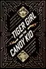 Tiger Girl and the Candy Kid: America’s Original Gangster Couple
