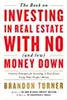 The Book on Investing In Real Estate with No (and Low) Money Down: Creative Strategies for Investing in Real Estate Using Other People's Money