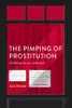The Pimping of Prostitution: Abolishing the Sex Work Myth