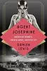 Agent Josephine : American Beauty, French Hero, British Spy