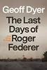 Last Days of Roger Federer