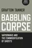 Babbling Corpse: Vaporwave And The Commodification Of Ghosts