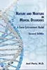 Nature and Nurture in Mental Disorders. A Gene-Environment Model