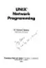UNIX Network Programming, Volume 1: The Sockets Networking API