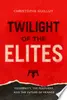 Twilight of the Elites