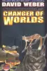 Changer of Worlds (Worlds of Honor, #3)