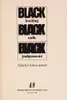 Black Feeling, Black Talk / Black Judgement