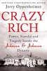 Crazy rich : power, scandal, and tragedy inside the Johnson & Johnson dynasty