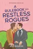 A Rulebook for Restless Rogues