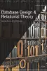 Database Design and Relational Theory: Normal Forms and All That Jazz