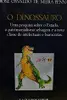 O Dinossauro : uma pesquisa sobre o Estado, o patrimonialismo selvagem e a nova classe de intelectuais e burocratas