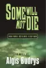 Some Will Not Die