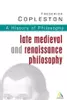 A History of Philosophy, Vol. 3: Late Medieval and Renaissance Philosophy, Okham, Francis Bacon, and the Beginning of the Modern World
