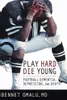 Play Hard, Die Young