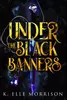 Under the Black Banners