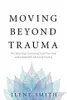 Moving Beyond Trauma