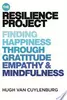 The Resilience Project: Finding Happiness Through Gratitude Empathy & Mindfulness