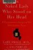 The Naked Lady Who Stood on Her Head: A Psychiatrist's Stories of His Most Bizarre Cases
