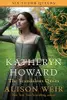 Katheryn Howard, the Scandalous Queen