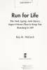 Run for Life : The Anti-Aging, Anti-Injury, Super-Fitness Plan to Keep You Running to 100