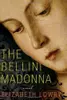 The Bellini Madonna: A Novel
