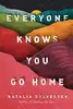 Everyone Knows You Go Home